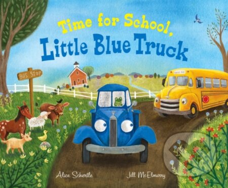Kniha: Time for School, Little Blue Truck (Alice Schertle). Clarion Books, 2021 Kniha: Time for School, Little Blue Truck (Alice Schertle). Clarion Books, 2021
