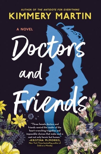 Kniha: Doctors And Friends (Kimmery Martin). , 2021 Kniha: Doctors And Friends (Kimmery Martin). , 2021