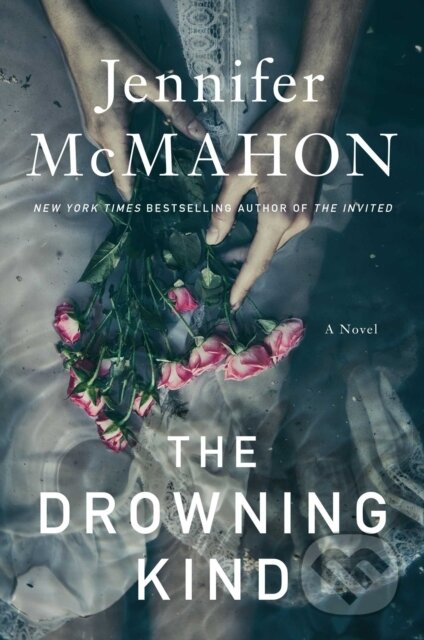 Kniha: The Drowning Kind (Jennifer Mcmahon). Gallery/Scout Press, 2021 Kniha: The Drowning Kind (Jennifer Mcmahon). Gallery/Scout Press, 2021