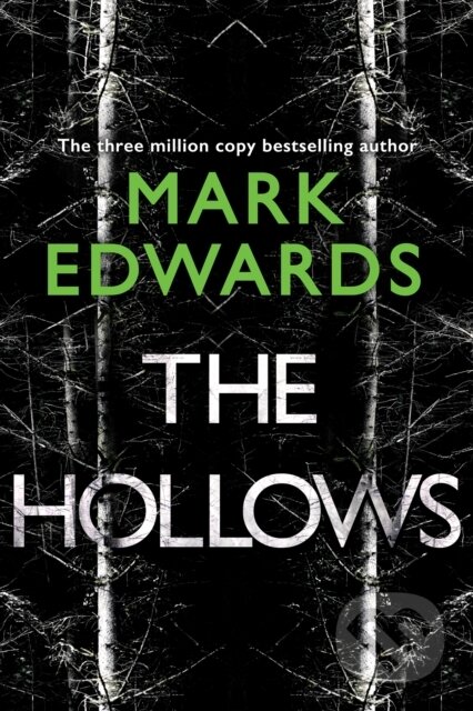 Kniha: The Hollows (Mark Edwards). Thomas & Mercer, 2021 Kniha: The Hollows (Mark Edwards). Thomas & Mercer, 2021