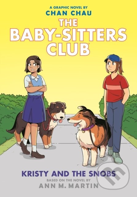 Kniha: Kristy and the Snobs: A Graphic Novel (The Baby-Sitters Club #10) (Ann M. Martin). GRAPHIX, 2021 Kniha: Kristy and the Snobs: A Graphic Novel (The Baby-Sitters Club #10) (Ann M. Martin). GRAPHIX, 2021