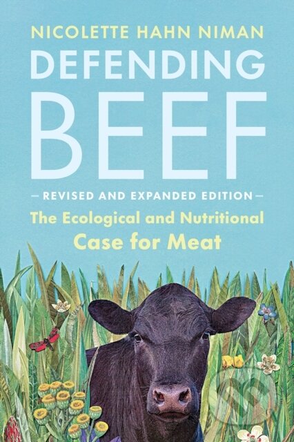 Kniha: Defending Beef (Nicolette Hahn Niman). , 2021 Kniha: Defending Beef (Nicolette Hahn Niman). , 2021