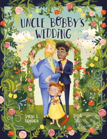 Kniha: Uncle Bobby's Wedding (Sarah Brannen). Hodder Children's Books, 2021 Kniha: Uncle Bobby's Wedding (Sarah Brannen). Hodder Children's Books, 2021