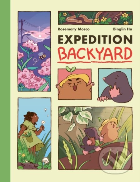 Kniha: Expedition Backyard (Binglin Hu a Rosemary Mosco). , 2022 Kniha: Expedition Backyard (Binglin Hu a Rosemary Mosco). , 2022