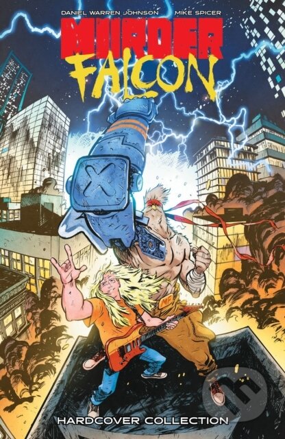 Kniha: Murder Falcon Deluxe (Daniel Warren Johnson). Image Comics, 2022 Kniha: Murder Falcon Deluxe (Daniel Warren Johnson). Image Comics, 2022