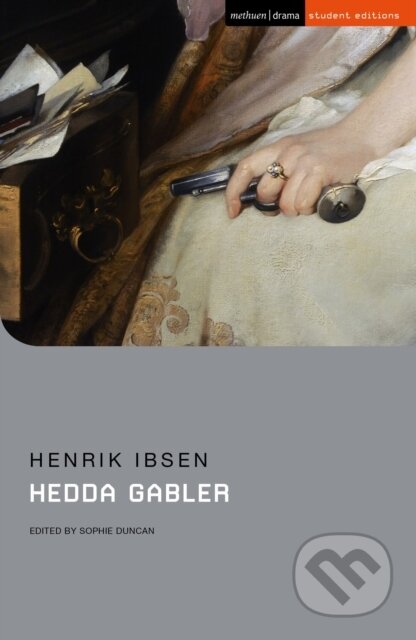 Kniha: Hedda Gabler (Henrik Ibsen a Sophie Duncan). Methuen Drama, 2022 Kniha: Hedda Gabler (Henrik Ibsen a Sophie Duncan). Methuen Drama, 2022