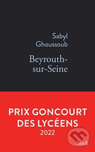 Kniha: Beyrouthsurseine (Sabyl Ghoussoub). Stock, 2022 Kniha: Beyrouthsurseine (Sabyl Ghoussoub). Stock, 2022