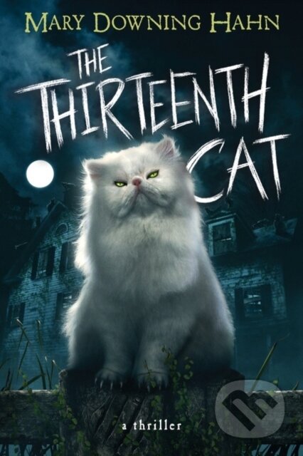 Kniha: The Thirteenth Cat (Mary Downing Hahn). Clarion Books, 2022 Kniha: The Thirteenth Cat (Mary Downing Hahn). Clarion Books, 2022