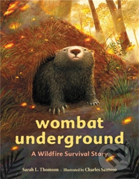 Kniha: Wombat Underground (Charles Santoso a Sarah L Thomson). , 2022 Kniha: Wombat Underground (Charles Santoso a Sarah L Thomson). , 2022