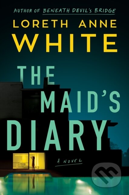 Kniha: The Maid's Diary (Loreth Anne White). , 2023 Kniha: The Maid's Diary (Loreth Anne White). , 2023