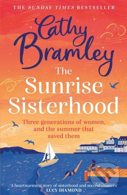Kniha: The Sunrise Sisterhood (Cathy Bramley). Orion, 2023 Kniha: The Sunrise Sisterhood (Cathy Bramley). Orion, 2023