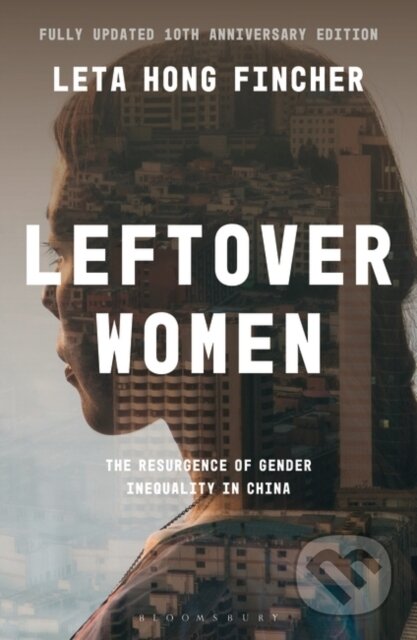 Kniha: Leftover Women (Leta Hong Fincher). Bloomsbury, 2023 Kniha: Leftover Women (Leta Hong Fincher). Bloomsbury, 2023