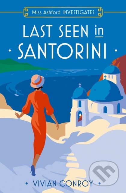 Kniha: Last Seen in Santorini (Vivian Conroy). One More Chapter, 2023 Kniha: Last Seen in Santorini (Vivian Conroy). One More Chapter, 2023