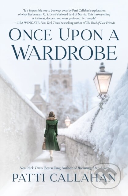 Kniha: Once Upon a Wardrobe (Patti Callahan). , 2023 Kniha: Once Upon a Wardrobe (Patti Callahan). , 2023