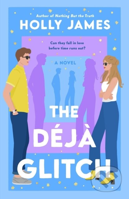 Kniha: The Deja Glitch (Holly James). , 2023 Kniha: The Deja Glitch (Holly James). , 2023
