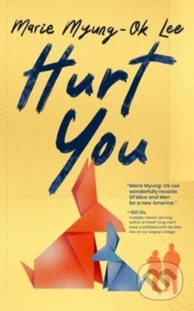 Kniha: Hurt You (Marie Myung-Ok Lee). Blackstone Publishing, 2023 Kniha: Hurt You (Marie Myung-Ok Lee). Blackstone Publishing, 2023