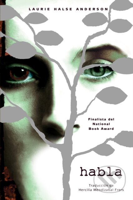 Kniha: Habla / Speak (Spanish edition) (Laurie Halse Anderson). , 2023 Kniha: Habla / Speak (Spanish edition) (Laurie Halse Anderson). , 2023