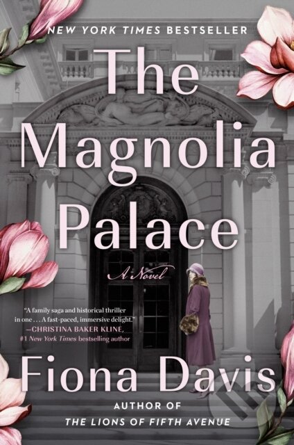Kniha: The Magnolia Palace (Fiona Davis). , 2023 Kniha: The Magnolia Palace (Fiona Davis). , 2023