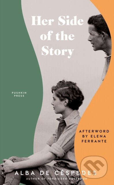 Kniha: Her Side of the Story (Alba De Cespedes). Pushkin Press, 2024 Kniha: Her Side of the Story (Alba De Cespedes). Pushkin Press, 2024