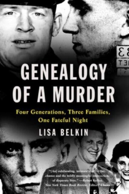 Kniha: Genealogy of a Murder (Lisa Belkin). WW Norton & Co, 2024 Kniha: Genealogy of a Murder (Lisa Belkin). WW Norton & Co, 2024