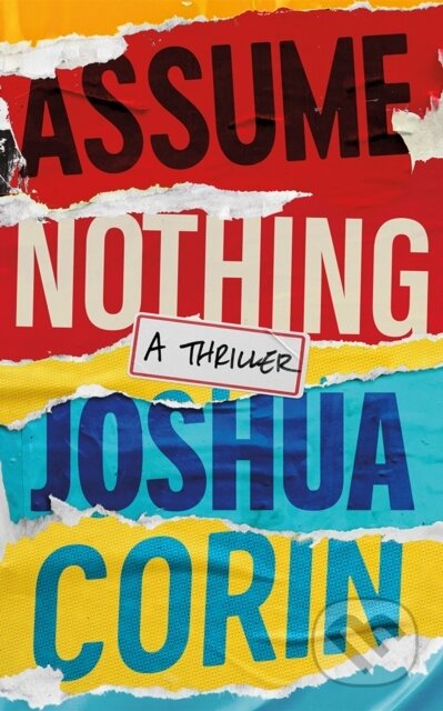 Kniha: Assume Nothing (Joshua Corin). Thomas & Mercer, 2024 Kniha: Assume Nothing (Joshua Corin). Thomas & Mercer, 2024