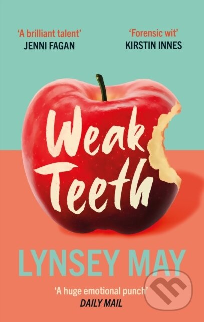 Kniha: Weak Teeth (Lynsey May). Birlinn, 2024 Kniha: Weak Teeth (Lynsey May). Birlinn, 2024