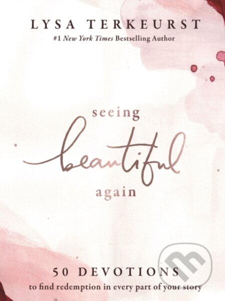 Kniha: Seeing Beautiful Again (Lysa Terkeurst). Thomas Nelson Publishers, 2021 Kniha: Seeing Beautiful Again (Lysa Terkeurst). Thomas Nelson Publishers, 2021