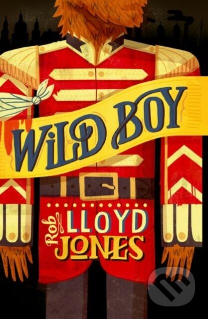 Kniha: Rollercoasters: Wild Boy (Rob Lloyd Jones). Oxford University Press, 2021 Kniha: Rollercoasters: Wild Boy (Rob Lloyd Jones). Oxford University Press, 2021
