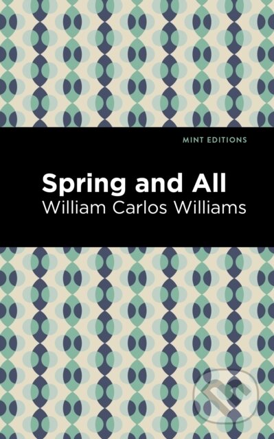 Kniha: Spring and All (William Carlos Williams). , 2021 Kniha: Spring and All (William Carlos Williams). , 2021