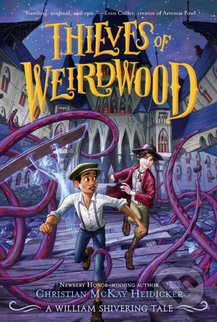 Kniha: Thieves of Weirdwood (Christian McKay Heidicker a William Shivering). Square Fish, 2021 Kniha: Thieves of Weirdwood (Christian McKay Heidicker a William Shivering). Square Fish, 2021