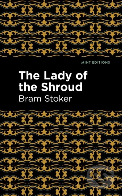 Kniha: The Lady of the Shroud (Bram Stoker). , 2021 Kniha: The Lady of the Shroud (Bram Stoker). , 2021