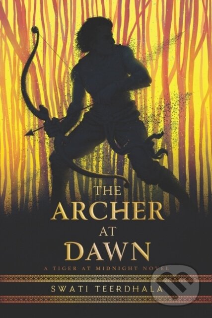 Kniha: The Archer at Dawn (Swati Teerdhala). Clarion Books, 2021 Kniha: The Archer at Dawn (Swati Teerdhala). Clarion Books, 2021
