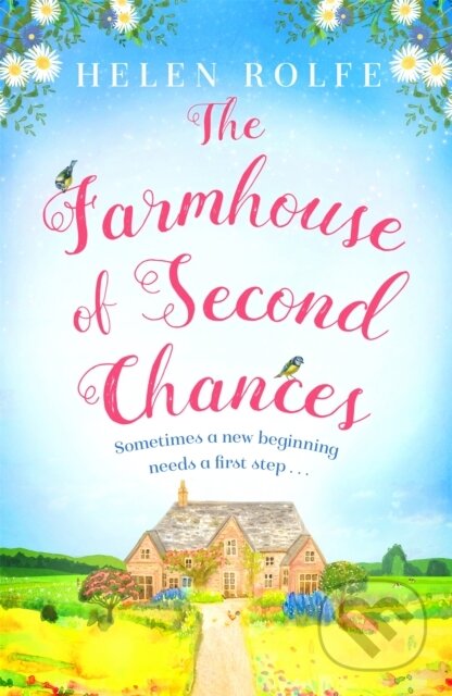 Kniha: The Farmhouse of Second Chances (Helen Rolfe). Orion, 2022 Kniha: The Farmhouse of Second Chances (Helen Rolfe). Orion, 2022