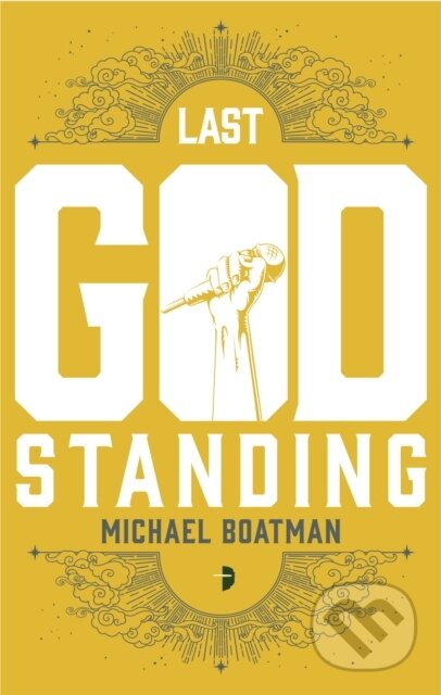 Kniha: Last God Standing (Michael Boatman). Angry Robot, 2022 Kniha: Last God Standing (Michael Boatman). Angry Robot, 2022