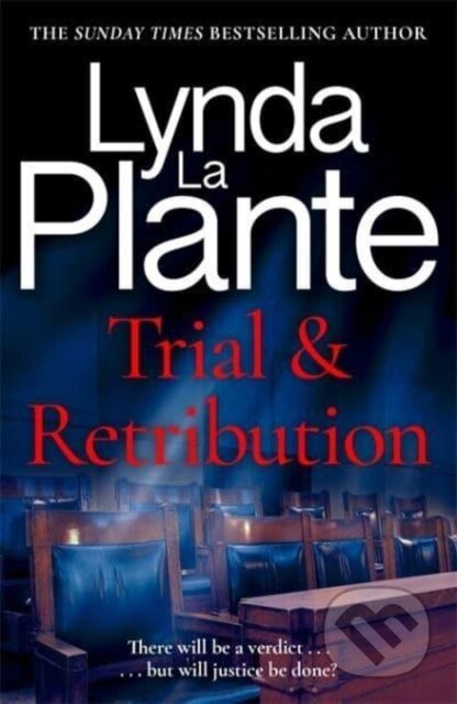 Kniha: Trial and Retribution (Lynda La Plante). Zaffre, 2022 Kniha: Trial and Retribution (Lynda La Plante). Zaffre, 2022