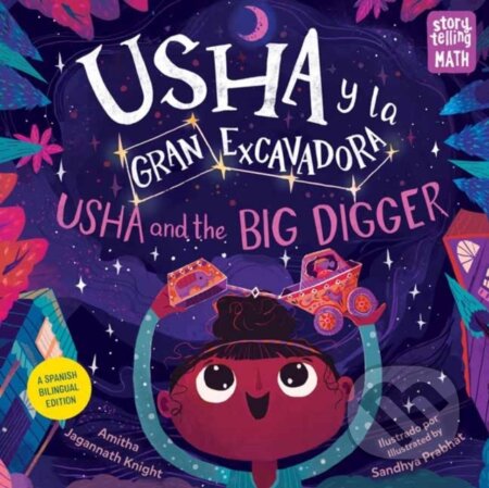 Kniha: Usha y la gran excavadora / Usha and the Big Digger (Amitha Jagannath Knight a Sandhya Prabhat). , 2022 Kniha: Usha y la gran excavadora / Usha and the Big Digger (Amitha Jagannath Knight a Sandhya Prabhat). , 2022