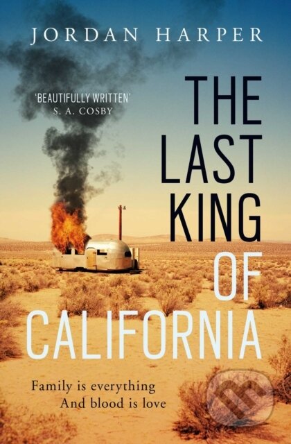 Kniha: The Last King of California (Jordan Harper). Simon & Schuster, 2022 Kniha: The Last King of California (Jordan Harper). Simon & Schuster, 2022