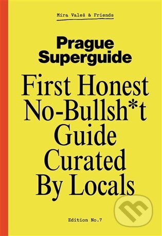 Kniha: Prague Superguide Edition No. 7 (Miroslav Valeš). Miroslav Valeš, 2025 Kniha: Prague Superguide Edition No. 7 (Miroslav Valeš). Miroslav Valeš, 2025