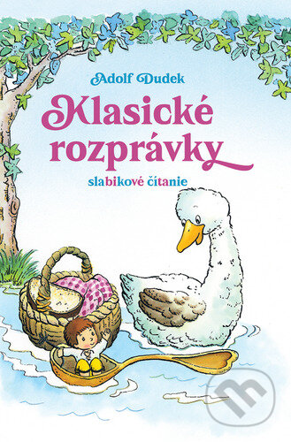 Kniha: Klasické rozprávky (Adolf Dudek). Bookmedia, 2025 Kniha: Klasické rozprávky (Adolf Dudek). Bookmedia, 2025