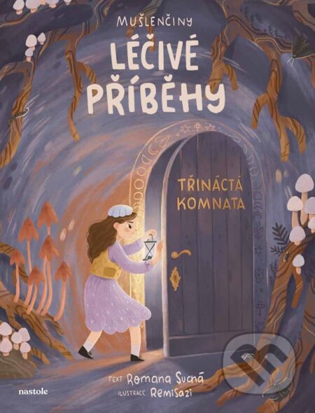 Kniha: Mušlenčiny léčivé příběhy (Romana Suchá). nastole, 2025 Kniha: Mušlenčiny léčivé příběhy (Romana Suchá). nastole, 2025