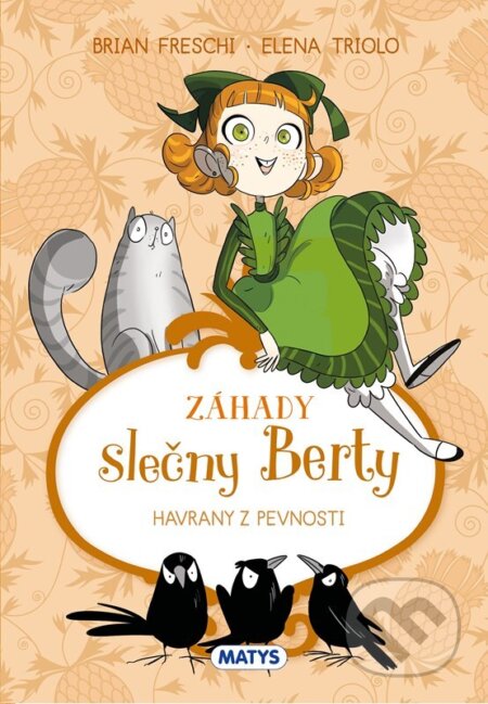 Kniha: Záhady slečny Berty: Havrany z pevnosti (Brian Freschi). Matys, 2025 Kniha: Záhady slečny Berty: Havrany z pevnosti (Brian Freschi). Matys, 2025