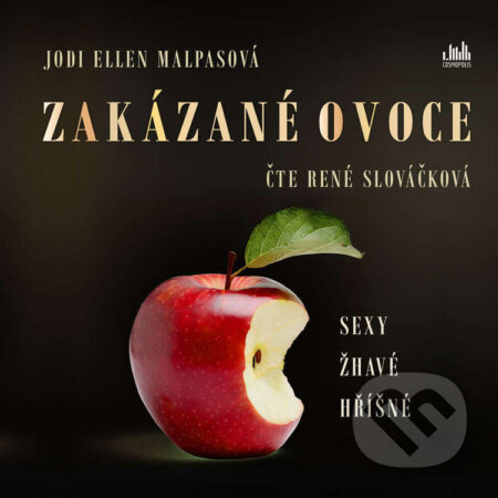 Audiokniha: Zakázané ovoce (Jodi Ellen Malpas). Cosmopolis, 2025 Audiokniha: Zakázané ovoce (Jodi Ellen Malpas). Cosmopolis, 2025