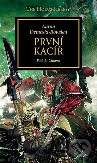 E-kniha: První kacíř (Aaron Dembski-Bowden). Polaris, 2025 E-kniha: První kacíř (Aaron Dembski-Bowden). Polaris, 2025