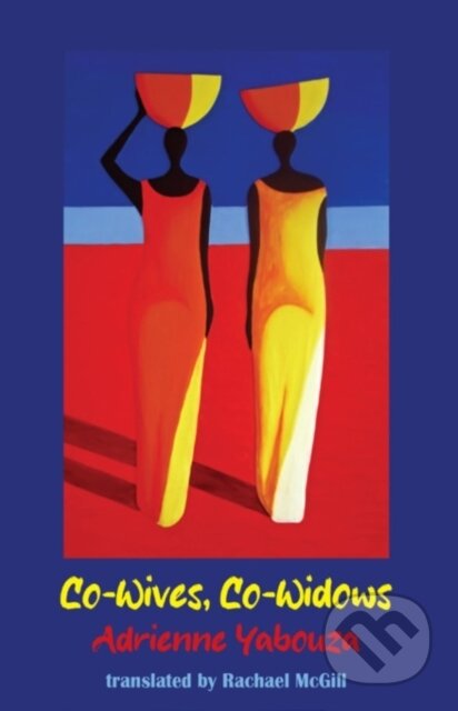 Kniha: Co-wives, co-widows (Adrienne Yabouza). Dedalus, 2025 Kniha: Co-wives, co-widows (Adrienne Yabouza). Dedalus, 2025