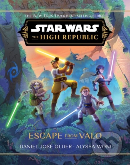 Kniha: Star Wars: The High Republic: Escape from Valo (Alyssa Wong a Daniel Jose Older). Disney Lucasfilm Press, 2024 Kniha: Star Wars: The High Republic: Escape from Valo (Alyssa Wong a Daniel Jose Older). Disney Lucasfilm Press, 2024