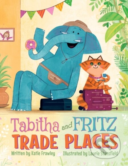 Kniha: Tabitha and Fritz Trade Places (Katie Frawley). , 2021 Kniha: Tabitha and Fritz Trade Places (Katie Frawley). , 2021