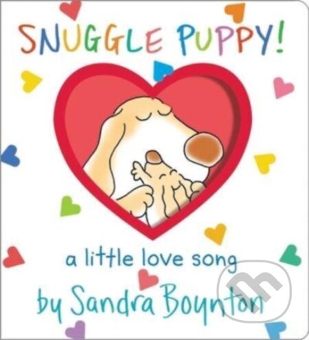 Kniha: Snuggle Puppy! (Sandra Boynton). , 2023 Kniha: Snuggle Puppy! (Sandra Boynton). , 2023