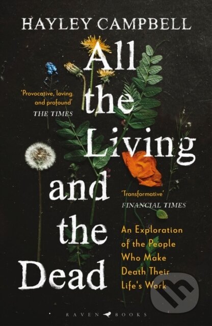Kniha: All the Living and the Dead (Hayley Campbell). Raven Books, 2023 Kniha: All the Living and the Dead (Hayley Campbell). Raven Books, 2023