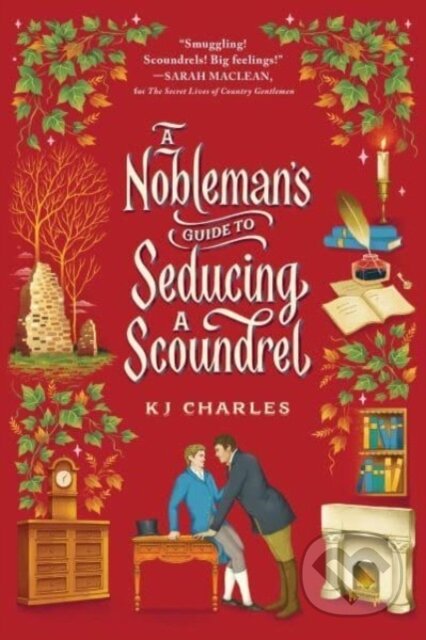 Kniha: A Nobleman's Guide to Seducing a Scoundrel (K J Charles). Sourcebooks Casablanca, 2023 Kniha: A Nobleman's Guide to Seducing a Scoundrel (K J Charles). Sourcebooks Casablanca, 2023