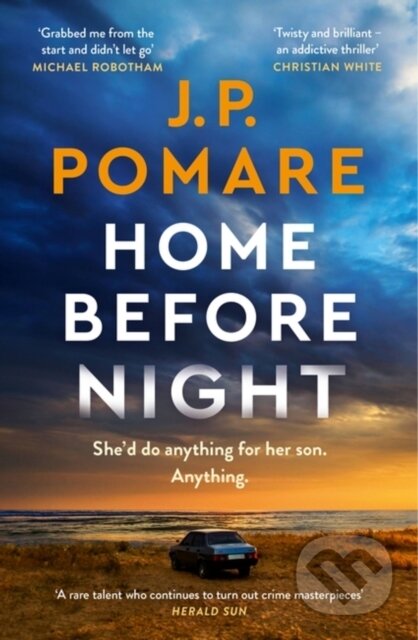 Kniha: Home Before Night (J.P. Pomare). Hachette Australia, 2023 Kniha: Home Before Night (J.P. Pomare). Hachette Australia, 2023